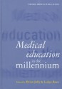 Medical Education in the Millennium - Rees Jolly, Lesley Rees