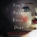 You'll Never Know, Dear: A Novel of Suspense - Amy McFadden, Hallie Ephron