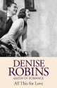 All This For Love - Denise Robins