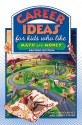 Career Ideas for Kids Who Like Math and Money - Diane Lindsey Reeves, Lindsey Clasen