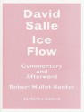 David Salle: Ice Flow - Robert Hullot-Kentor, Jablonka Galerie