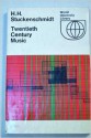 Twentieth Century Music - H. H. Stuckenschmidt, Richard Deveson