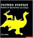 Picture Perfect: Fusions of Illustration & Design - Ian Noble