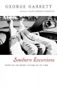 Southern Excursions: Views on Southern Letters in My Time - George P. Garrett