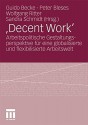 ,Decent Work': Arbeitspolitische Gestaltungsperspektive für eine globalisierte und flexibilisierte Arbeitswelt (German Edition) - Guido Becke, Peter Bleses, Wolfgang Ritter, Sandra Schmidt