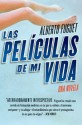 Las películas de mi vida: Una novela - Alberto Fuguet