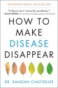 How to Make Disease Disappear - Rangan Chatterjee