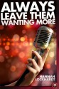 Always Leave Them Wanting More - Hannah Lockhardt