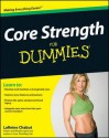 Core Strength for Dummies - LaReine Chabut