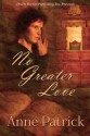 No Greater Love - Anne Patrick