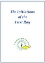 The Initiation of the First Ray - Werner Schroeder, Annette Schroeder