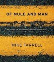 Of Mule and Man - Mike Farrell