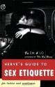 Nerve's Guide to Sex Etiquette for Ladies and Gentlemen - Emma Taylor, Lorelei Sharkey, Nerve