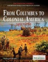 From Columbus to Colonial America: 1492 to 1763 - Jeff Wallenfeldt