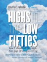 Highs in the Low Fifties: How I Stumbled through the Joys of Single Living - Marion Winik