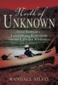 North of Unknown: Mina Hubbard's Extraordinary Expedition into the Labrador Wilderness - Randall Silvis