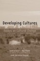 Developing Cultures: Essays on Cultural Change - Lawrence E Harrison, Jerome Kagan