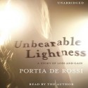 Unbearable Lightness: A Story of Loss and Gain (Audio) - Portia de Rossi