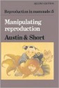 Manipulating Reproduction - C.R. Austin