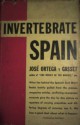 Invertebrate Spain - José Ortega y Gasset, Mildred Adams