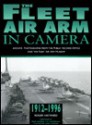 The Fleet Air Arm in Camera, 1912-1996: Archive Photographs from the Public Record Office and the Fleet Air Arm Museum - Roger Hayward, T.W. Loughran