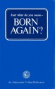 Just What Do You Mean Born Again? - Herbert W. Armstrong