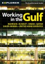 Working in the Gulf: A complete guide to finding work and climbing the career ladder in the GCC - Explorer Publishing