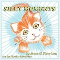 Silly Moments - Anna C. Morrison, Marina Movshina