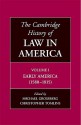 The Cambridge History of Law in America, Volume 1: Early America (1580–1815) - Michael Grossberg