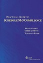 Practical Guide To Schedule M 3 Compliance (Second Edition) (Practical Guides) - John O. Everett, William A. Raabe