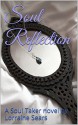 Soul Reflection: A Soul Taker novel (Soul Takers Book 2) - Lorraine Sears