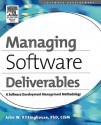 Managing Software Deliverables: A Software Development Management Methodology - John W. Rittinghouse