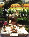 Recipe for a Country Inn: Fine Food from the Inn at Twin Linden - Donna Leahy