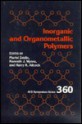 Inorganic and Organometallic Polymers: Macromolecules Containing Silicon, Phosphorus, and Other Inorganic Elements - Martel Zeldin