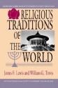 Religious Traditions of the World - James F. Lewis, William G. Travis