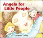 Angels For Little People - Orla Marie O'Reilly, Christine Desmond Cleary