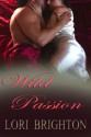 Wild Passion - Lori Brighton