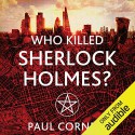 Who Killed Sherlock Holmes? - Paul Cornell, Damian Lynch