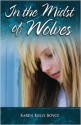 In the Midst of Wolves - Karen Kelly Boyce