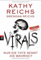 VIRALS - Nur die Tote kennt die Wahrheit: Band 2 by Reichs, Kathy (2014) Taschenbuch - Kathy Reichs