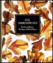 Les Immortelles: everlasting blooms--the beauty of dried flowers - Georgeanne Brennan