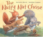 The Nutty Nut Chase - Kathryn White, Vanessa Cabban