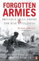 Forgotten Armies: Britain's Asian Empire and the War with Japan - Tim Harper, Christopher Bayly