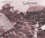 Galveston and the 1900 Storm - Patricia Bellis Bixel, Elizabeth Hayes Turner