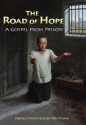 The Road of Hope: A Gospel from Prison (New Edition) - Van Thuan, Francis Xavier Nguyen, John Peter Pham, Hy Nguyen