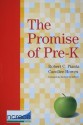 The Promise of Pre-K - Robert C. Pianta, Carollee Howes