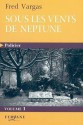 Sous les vents de Neptune - Fred Vargas