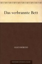 Das verbrannte Bett (German Edition) - Alice Berend