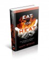 Eat for Heat - Matt Stone