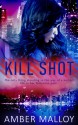 Kill Shot (Spies R Us #2) - Amber Malloy